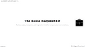 The Raise Request Kit